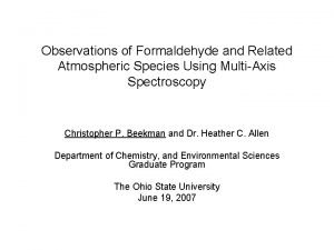 Observations of Formaldehyde and Related Atmospheric Species Using