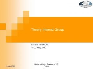 Theory Interest Group Victoria INTEROP 18 22 May