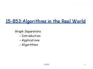 15 853 Algorithms in the Real World Graph