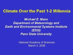 Climate Over the Past 1 2 Millennia Michael