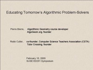 Educating Tomorrows Algorithmic ProblemSolvers Pierre Bierre Algorithmic Geometry