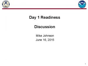 Day 1 readiness
