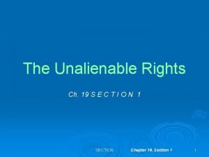 Chapter 19 section 1 the unalienable rights
