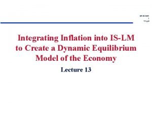 BRINNER 1 13 ppt Integrating Inflation into ISLM