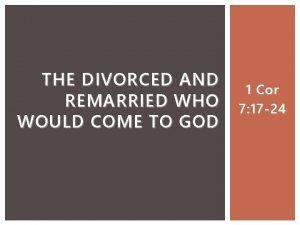 THE DIVORCED AND REMARRIED WHO WOULD COME TO