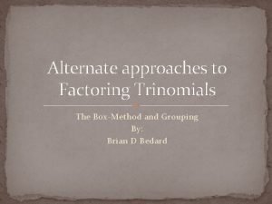 Box method factoring trinomials