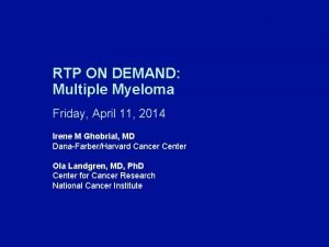 RTP ON DEMAND Multiple Myeloma Friday April 11