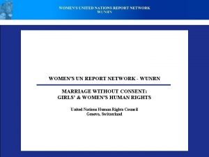 WOMENS UN REPORT NETWORK WUNRN MARRIAGE WITHOUT CONSENT