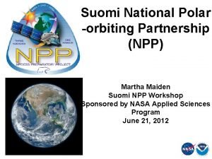 Suomi National Polar orbiting Partnership NPP Martha Maiden