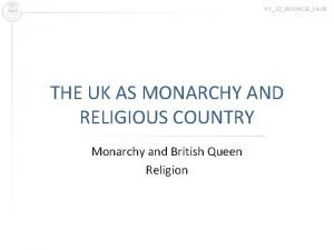 VY32INOVACE14 05 THE UK AS MONARCHY AND RELIGIOUS
