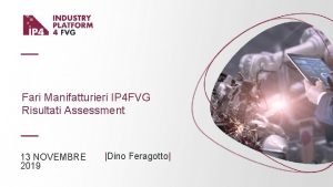 Fari Manifatturieri IP 4 FVG Risultati Assessment 13