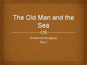 The Old Man and the Sea Ernest Hemmingway