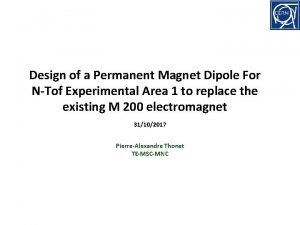 Design of a Permanent Magnet Dipole For NTof