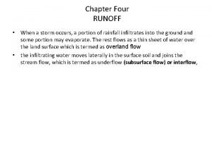 Chapter Four RUNOFF When a storm occurs a