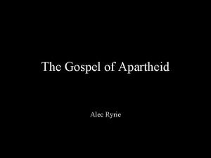 The Gospel of Apartheid Alec Ryrie The Cape