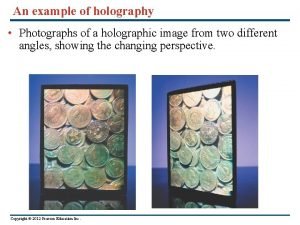 An example of holography Photographs of a holographic