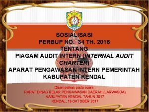 SOSIALISASI PERBUP NO 34 TH 2016 TENTANG PIAGAM