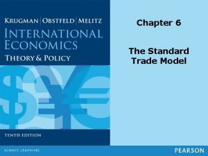 Chapter 6 The Standard Trade Model Preview Production