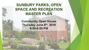 SUNBURY PARKS OPEN SPACE AND RECREATION MASTER PLAN