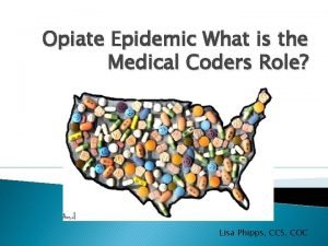 Opiate Epidemic What is the Medical Coders Role