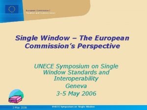 European Commission Taxation and Customs Union Single Window