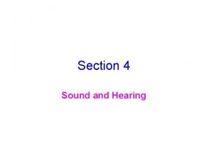 Section 4 Sound and Hearing Properties of Sound