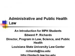 Administrative and Public Health Law An Introduction for