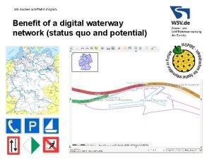Benefit of a digital waterway network status quo