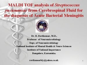 MALDI TOF analysis of Streptococcus pneumoniae from Cerebrospinal