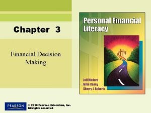 Chapter 3 Financial Decision Making 2010 Pearson Education