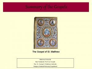 Summary of the Gospels The Gospel of St