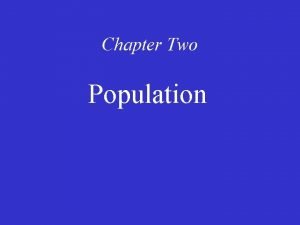 Chapter Two Population Distribution of World Population Population