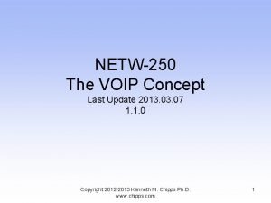 NETW250 The VOIP Concept Last Update 2013 07