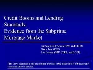 Credit Booms and Lending Standards Evidence from the