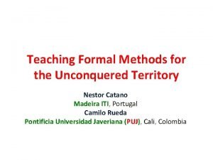 Teaching Formal Methods for the Unconquered Territory Nestor