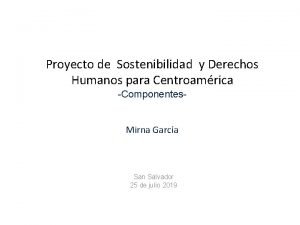 Proyecto de Sostenibilidad y Derechos Humanos para Centroamrica