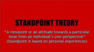 Viewpoint vs standpoint