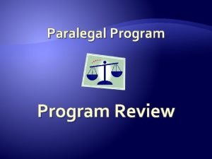 Paralegal Program Review History The Paralegal Program at