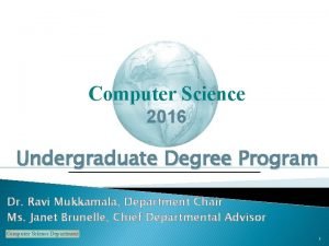 Computer Science 2016 Undergraduate Degree Program Dr Ravi
