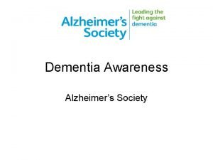 Dementia Awareness Alzheimers Society What we do Directly