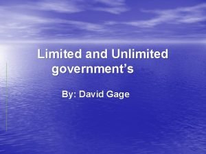 Limited and unlimited governments