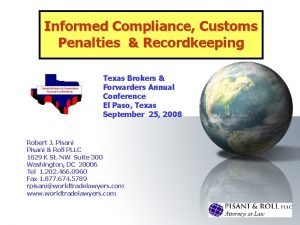 Informed Compliance Customs Penalties Recordkeeping Texas Brokers Forwarders