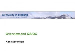 Overview and QAQC Ken Stevenson Web based database