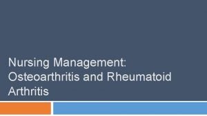 Arthritis care plan ppt