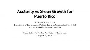Austerity vs Green Growth for Puerto Rico Professor