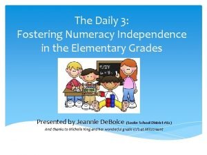 The Daily 3 Fostering Numeracy Independence in the