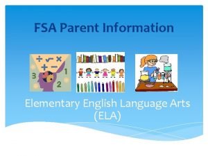 FSA Parent Information Elementary English Language Arts ELA