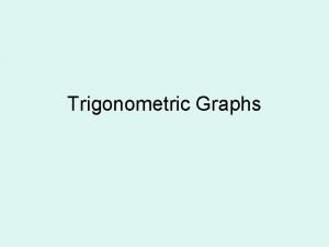 Trigonometric Graphs Y sinx 1 0 90 180