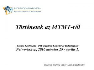 Trtnetek az MTMTrl Csehn Kardos Zita PTE Egyetemi