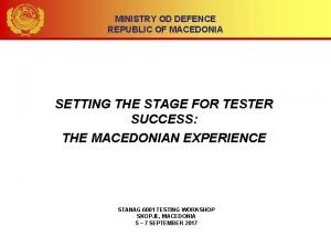 MINISTRY OD DEFENCE REPUBLIC OF MACEDONIA SETTING THE